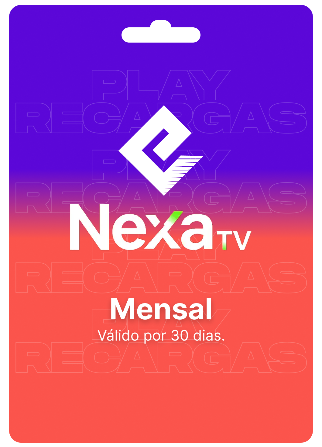 Gift Card TVE / NEXA TV - Mensal