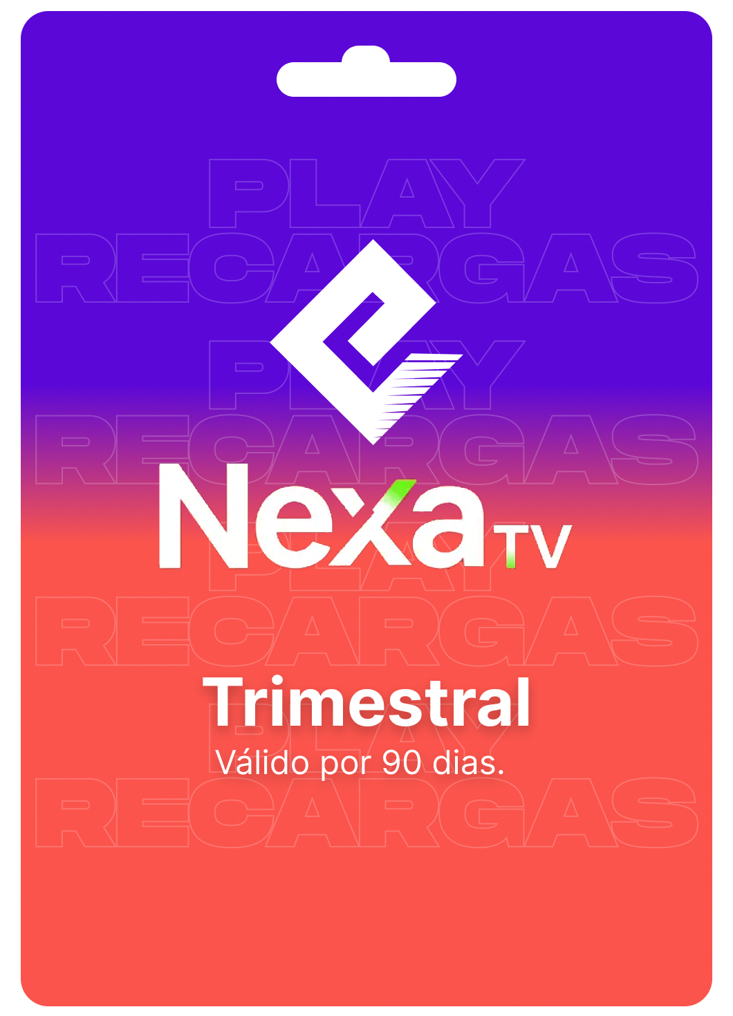 Gift Card TVE / NEXA TV  - trimestral